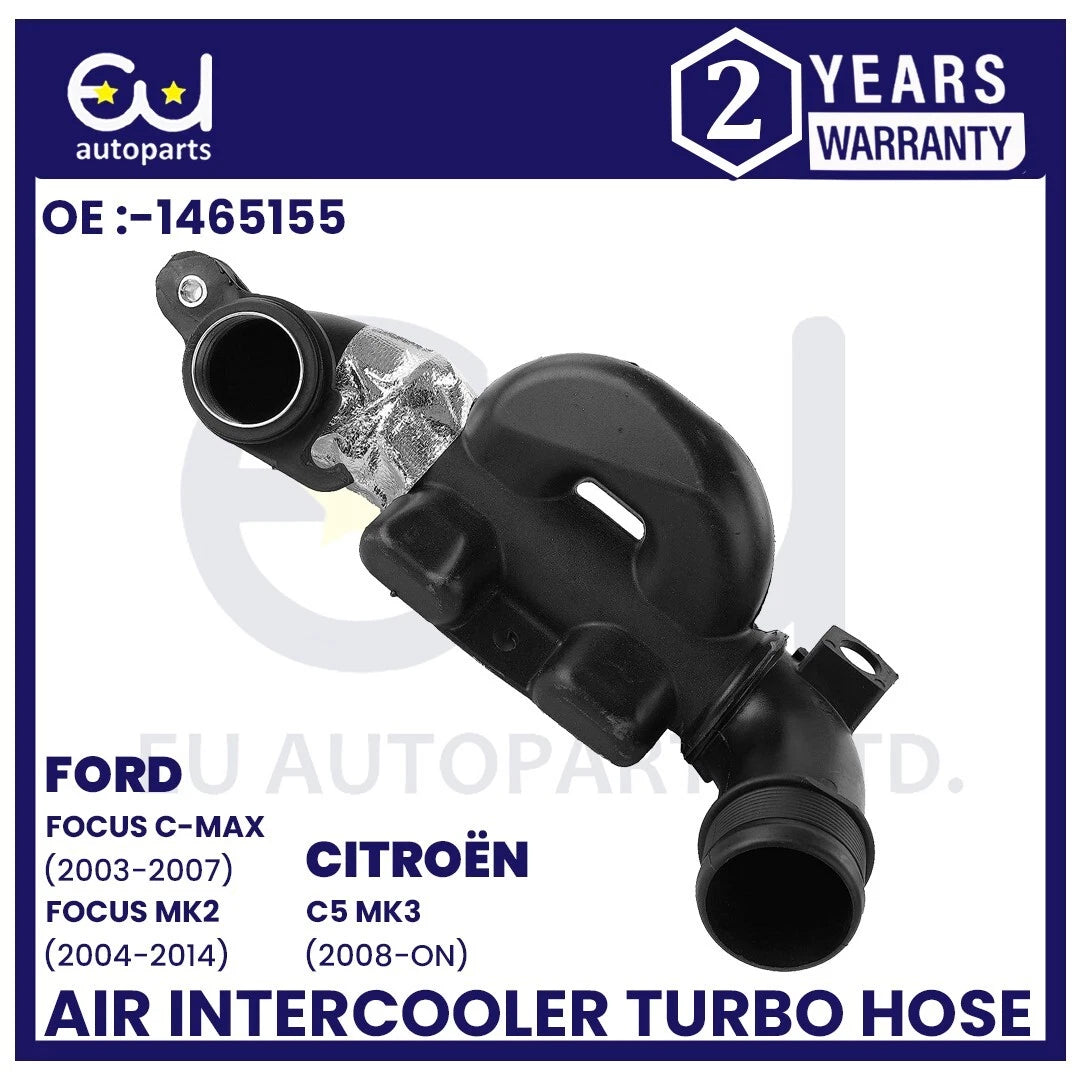 AIR INTAKE MANIFOLD INTERCOOLER HOSE PIPE FOR CITROEN FORD PEUGEOT VOLVO 1465155